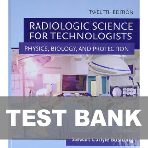 Radiologic Science for Technologists 12th Edition Bushong textbook cover.