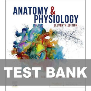 Cover image of "Anatomy & Physiology 11th Edition Patton TEST BANK", featuring a test bank with exam questions on human anatomy and physiology for healthcare students.