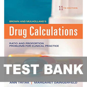 Cover image of "Brown and Mulholland's Drug Calculations 11th Edition Test Bank", featuring practice questions for mastering drug calculations in healthcare.