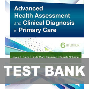 Cover image of "Advanced Health Assessment and Clinical Diagnosis in Primary Care 6th Edition TEST BANK", featuring a test bank with exam questions for healthcare and nursing students.