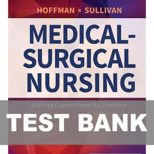 Hoffman Medical-Surgical Nursing 1st Edition Test Bank