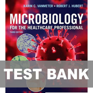 Microbiology for the Healthcare Professional 3rd Edition Test Bank cover
