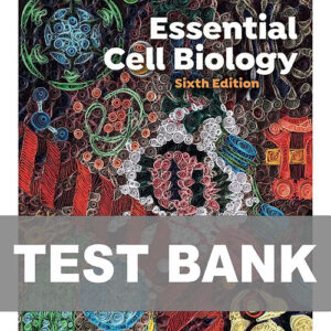 Essential Cell Biology 6th Edition Test Bank Cover