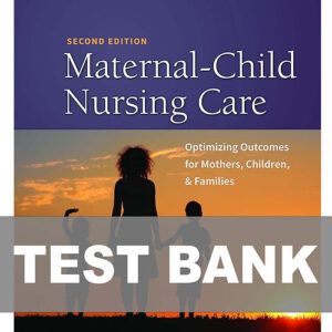 Maternal Child Nursing Care 2nd Edition Ward Test Bank cover