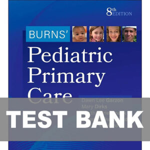 Cover image of "Burns Pediatric Primary Care 8th Edition Test Bank", featuring essential practice questions for mastering pediatric primary care.