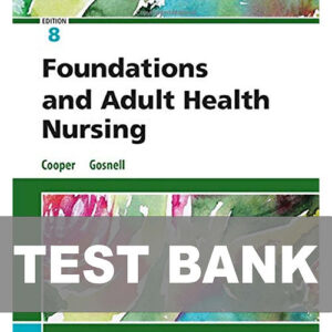 Foundations and Adult Health Nursing 8th Edition Cooper Test Bank Cover