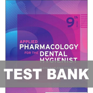 Cover image of "Applied Pharmacology for the Dental Hygienist 9th Edition TEST BANK", featuring essential pharmacology questions for dental hygienists.