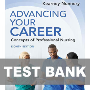 Cover image of "Advancing Your Career: Concepts of Professional Nursing 8th Edition TEST BANK", featuring a test bank with exam questions for nursing students focused on career development and professional nursing concepts.