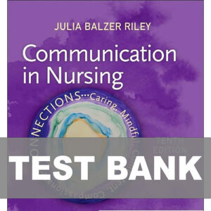 Cover image of "Communication in Nursing 10th Edition Test Bank" designed to strengthen nursing communication skills.