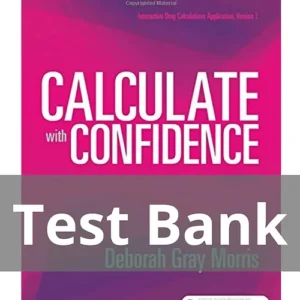 Cover image of "Calculate with Confidence 7th Edition Morris Test Bank", featuring essential practice questions to help you master medication calculations.