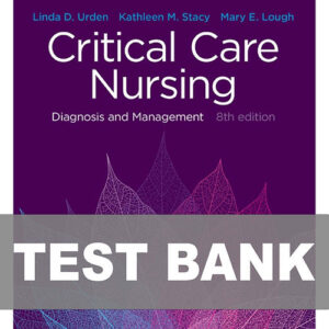 Critical Care Nursing Diagnosis and Management 8th Edition Urden Test Bank Cover