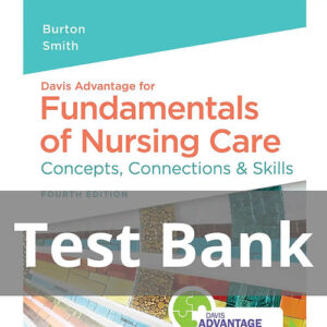Fundamentals of Nursing Care Concepts Connections Skills 4th Edition Test Bank Cover