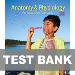 Cover image of "Anatomy and Physiology: An Integrative Approach 4th Edition TEST BANK", featuring a comprehensive collection of test bank questions for students.