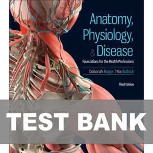 Cover image of "Anatomy Physiology and Disease 3rd Edition TEST BANK", featuring valuable test questions for studying anatomy, physiology, and disease concepts.