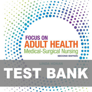 Focus on Adult Health Medical Surgical Nursing 2nd Edition Test Bank Cover