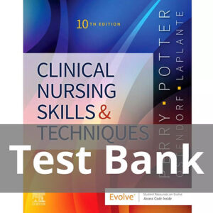 Cover image of "Clinical Nursing Skills and Techniques 10th Edition Perry Potter Test Bank" with essential practice questions for nursing students and professionals.