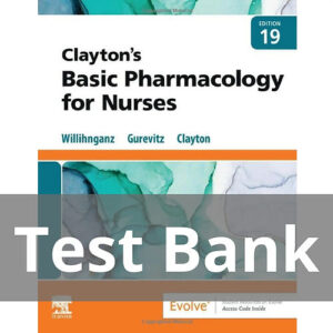 Cover image of "Clayton’s Basic Pharmacology for Nurses 19th Edition Test Bank", offering practice questions to enhance pharmacology knowledge for nursing students.