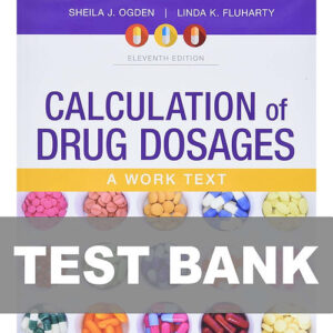 Cover image of "Calculation of Drug Dosages 11th Edition Test Bank", featuring essential practice questions to help you master drug dosage calculations.