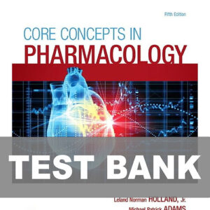 Cover image of "Core Concepts in Pharmacology 5th Edition Test Bank" for nursing and pharmacy students.