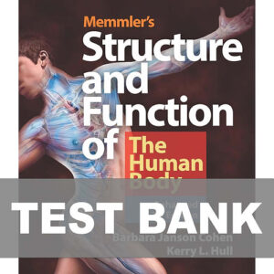 Memmler’s Structure & Function of the Human Body 12th Edition Test Bank cover
