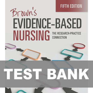 Cover image of "Brown's Evidence Based Nursing 5th Edition Test Bank", offering practice questions to enhance your understanding of evidence-based nursing.