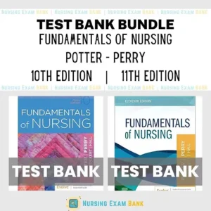 Fundamentals of Nursing 11th & 10th Edition Potter Perry BUNDLE Test Bank Cover