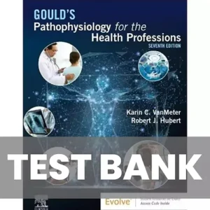 Gould’s Pathophysiology for the Health Professions 7th Edition Test Bank Cover