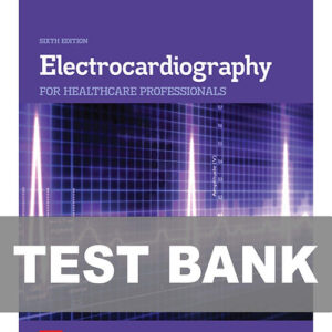 Electrocardiography for Healthcare Professionals 6th Edition Test Bank Cover